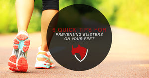 6 Quick Tips for Preventing Blisters on Your Feet