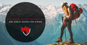 8 Reasons Rhino Wearables are Great Socks for Hiking